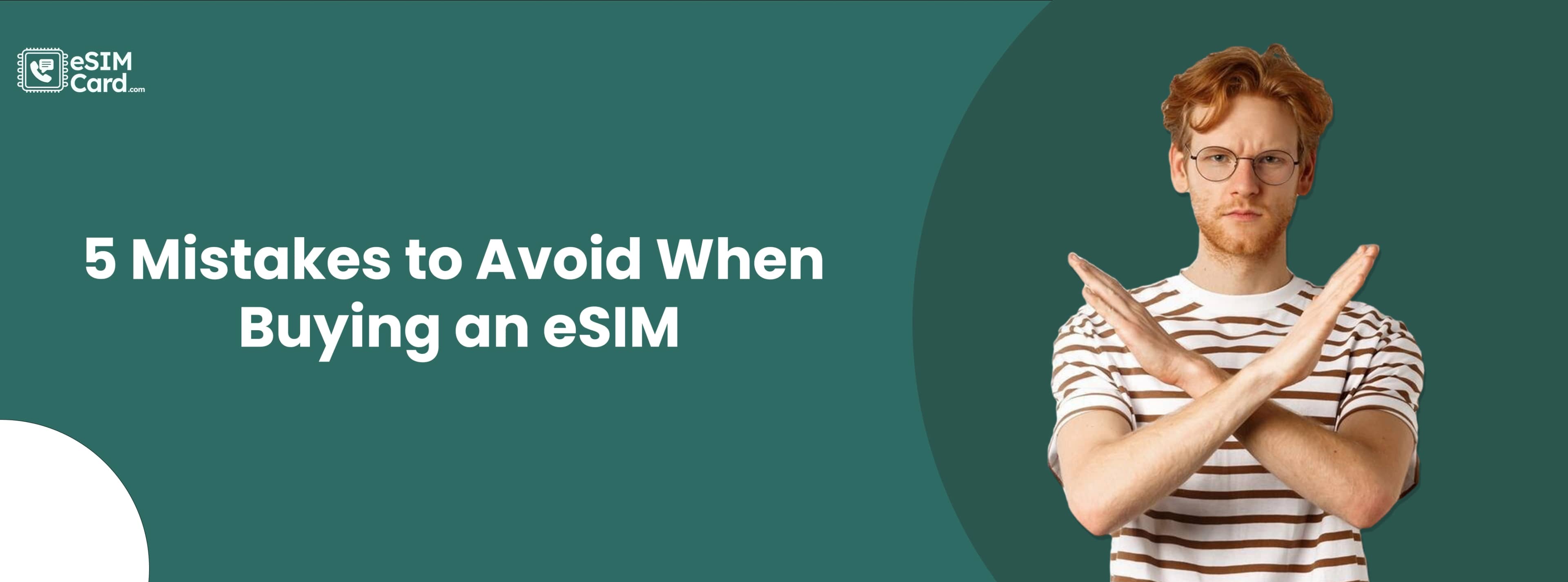 5 Mistakes to Avoid When Buying an eSIM