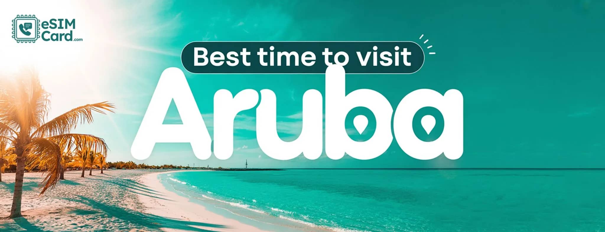 Best Time to Visit Aruba: Weather, Crowds & Savings