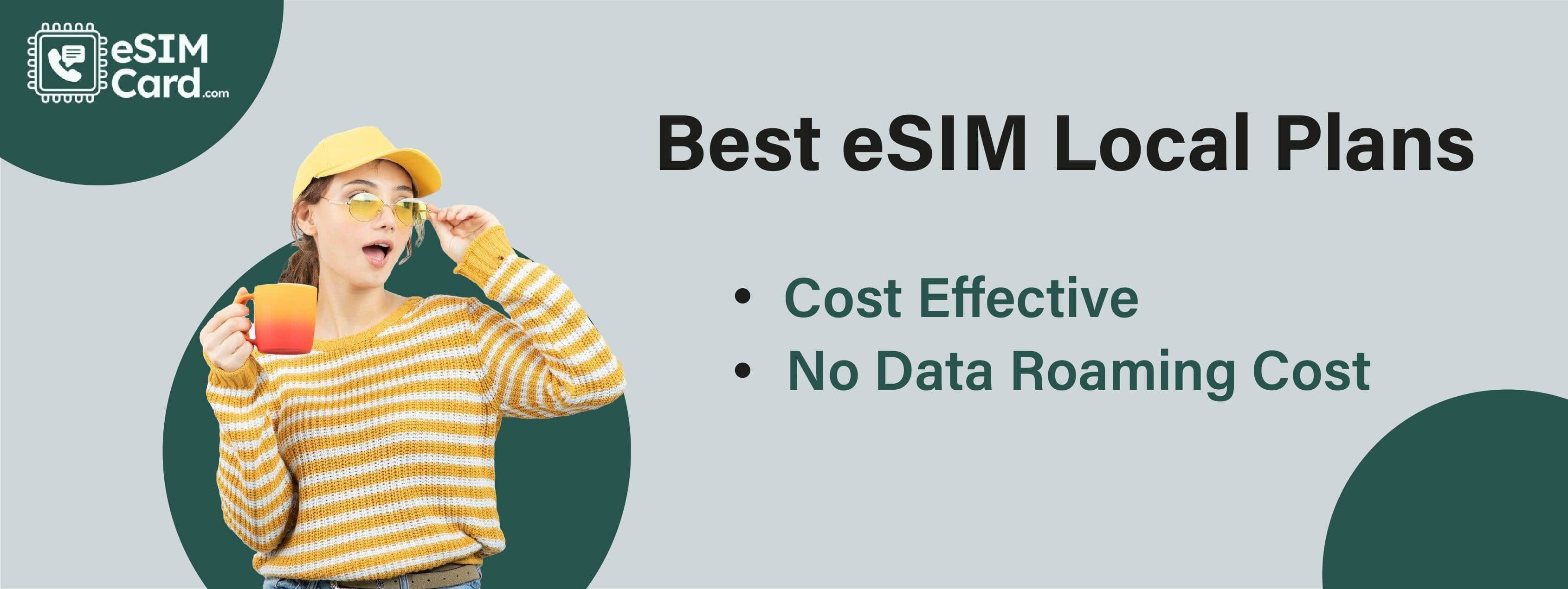 Best eSIM Local Plans| Cost Effective | No Data Roaming Cost