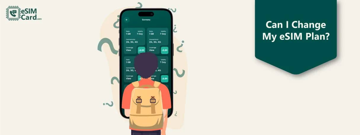Can I Change My eSIM Plan? Scenarios and Steps to Change
