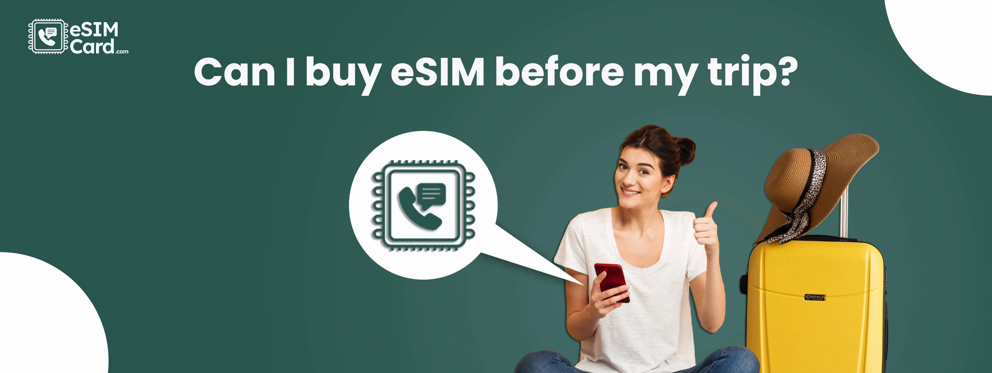 Can I buy eSIM before my trip?