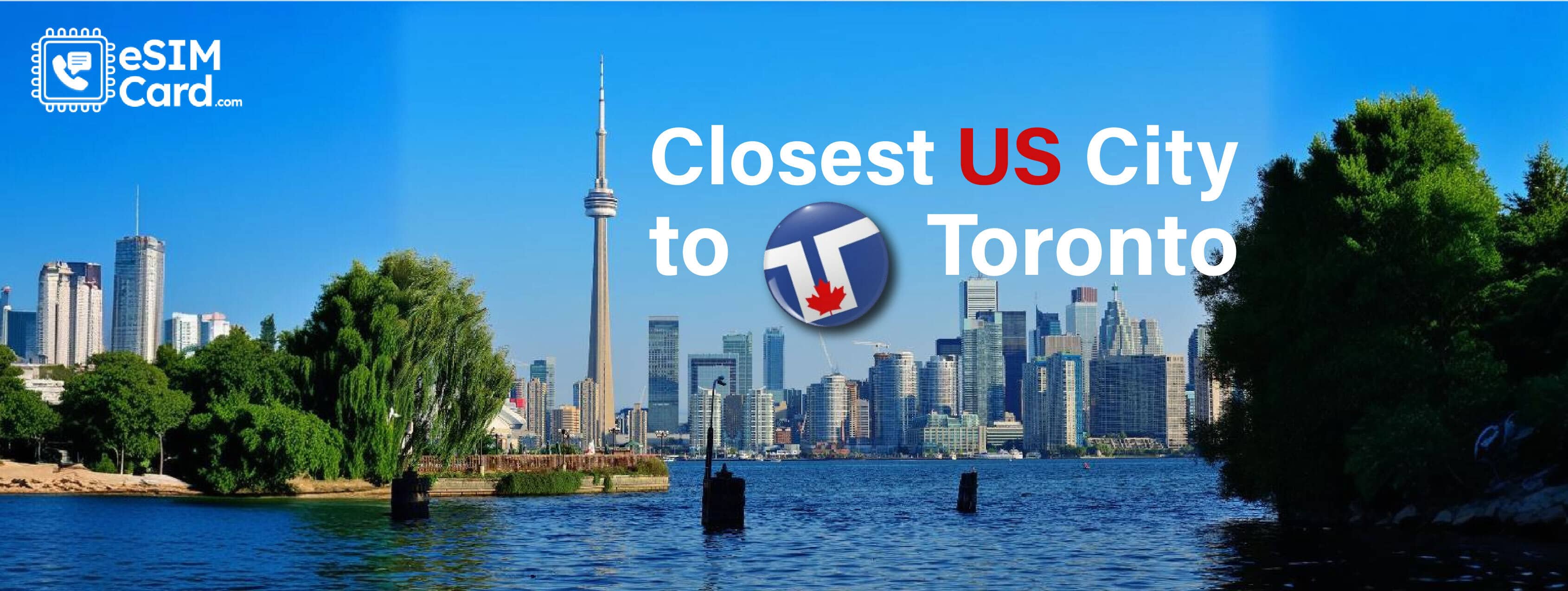 Closest US Cities To Toronto, Canada To Visit By Car | Top Sights