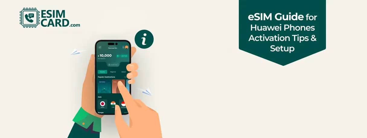 Complete eSIM Guide for Huawei Phones: Activation Tips & Setup