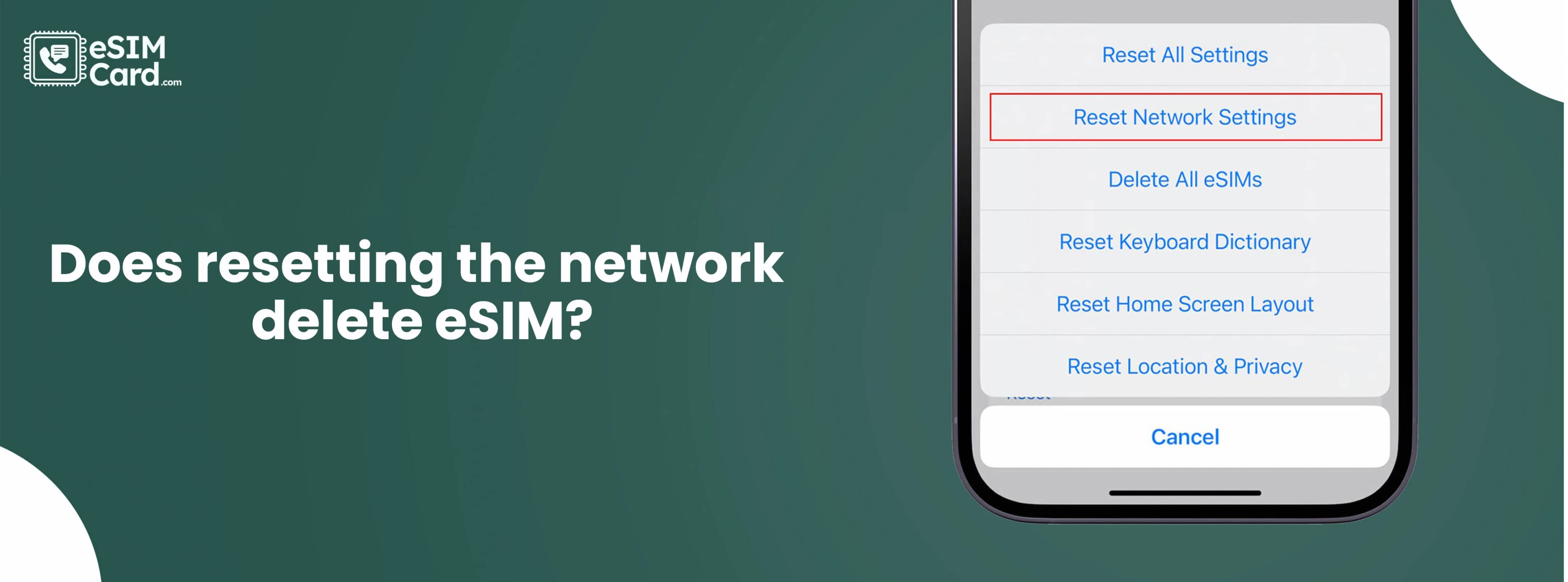 Does Resetting the Network Delete eSIM?