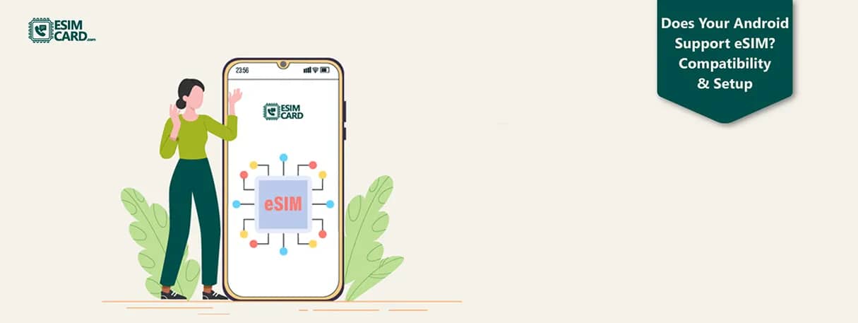 Does Your Android Support eSIM? Check Compatibility & Setup