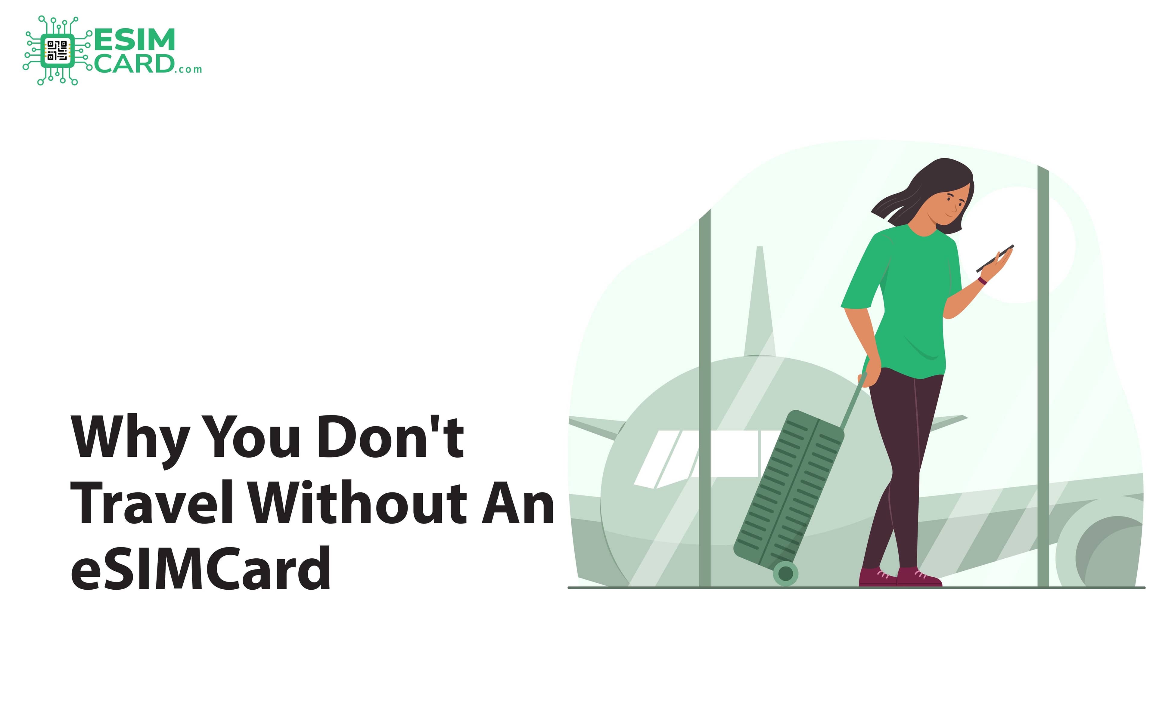 Why You Don't Travel Without eSIMCard