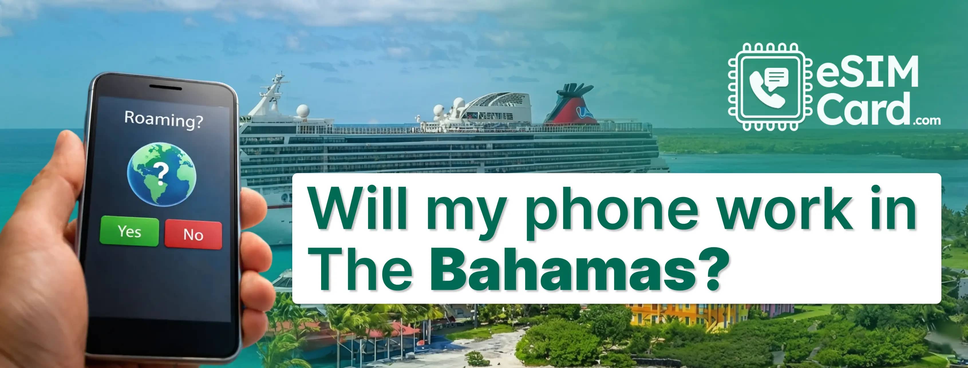Will my phone work in The Bahamas?