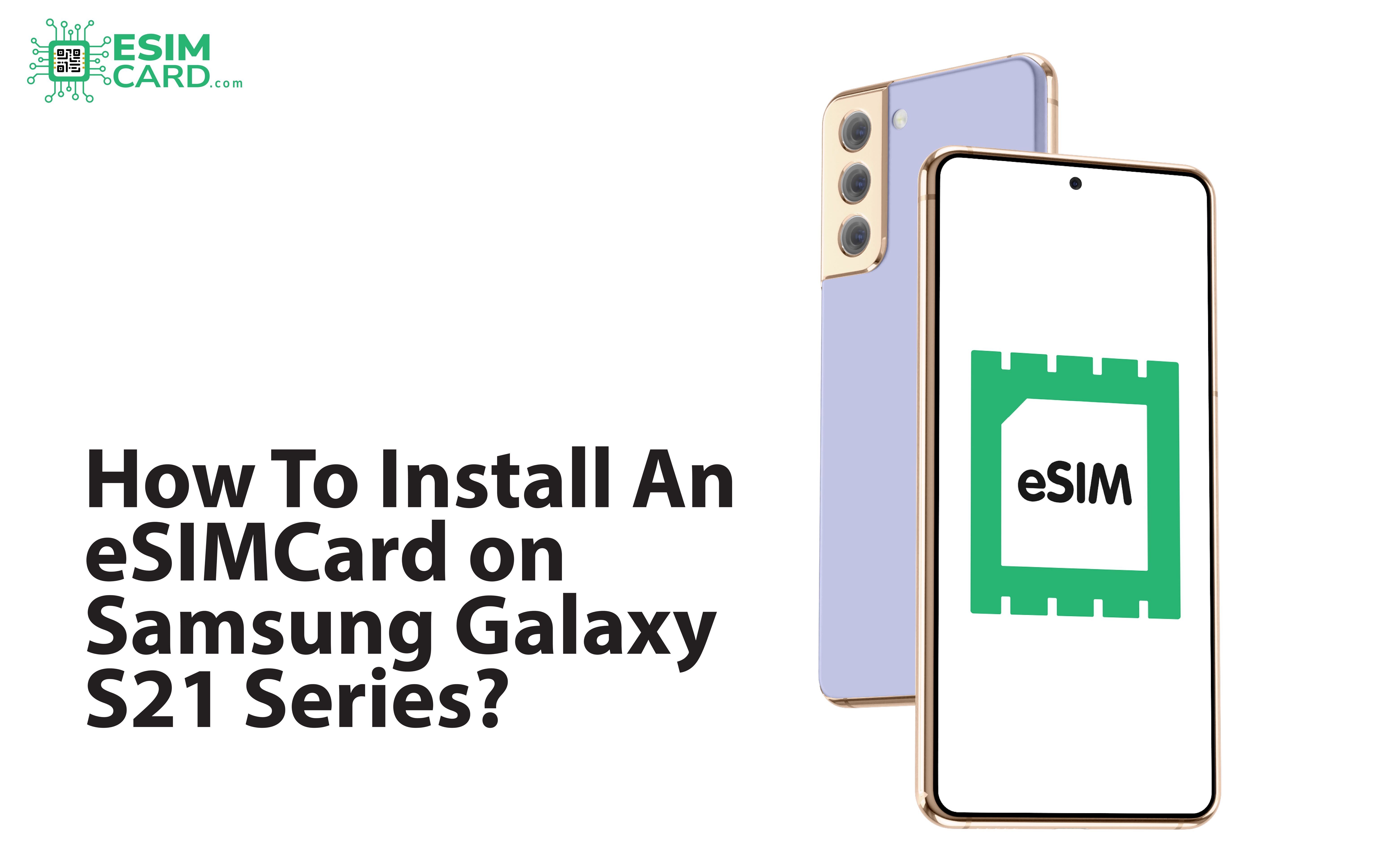 How to use e-SIM on Samsung Galaxy S21 Series